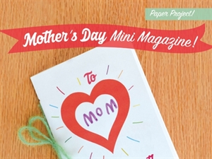 Make a Mother's Day Mini-Magazine